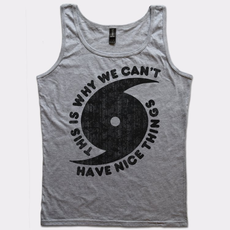 Can't Have Nice Things