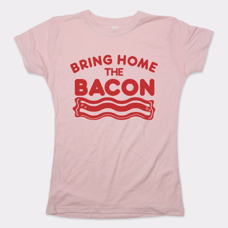 Bring Home The Bacon