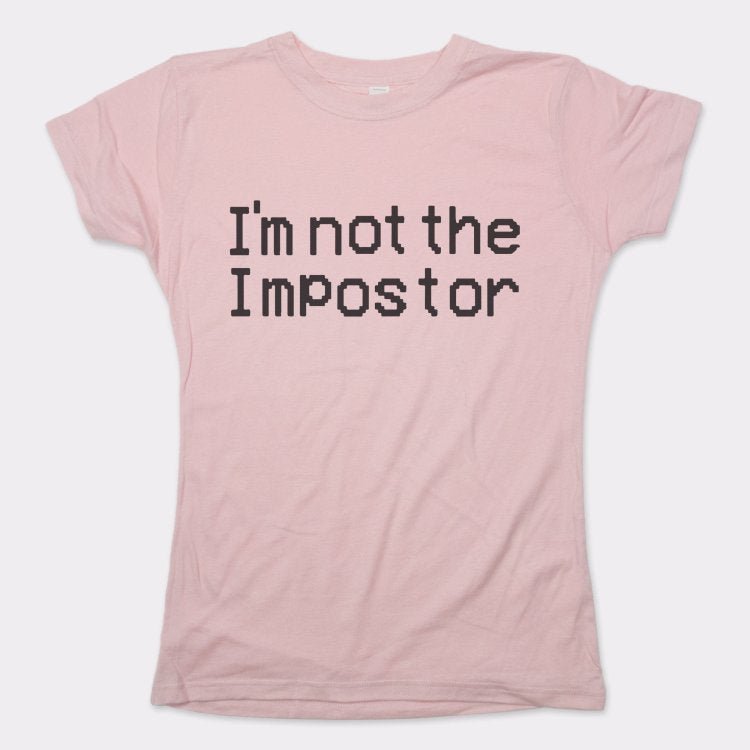 Not The Impostor - 6DollarShirts