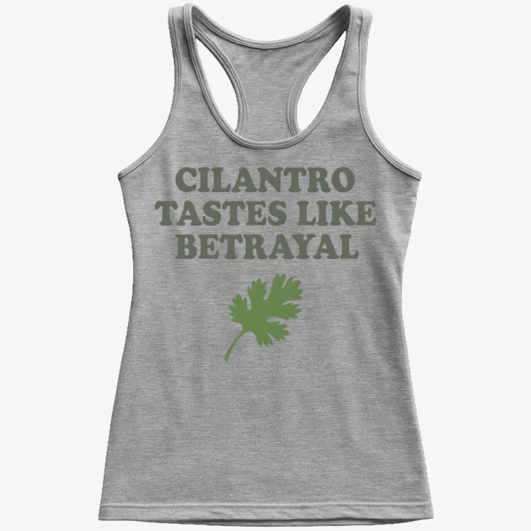 Cilantro Tastes Like Betrayal