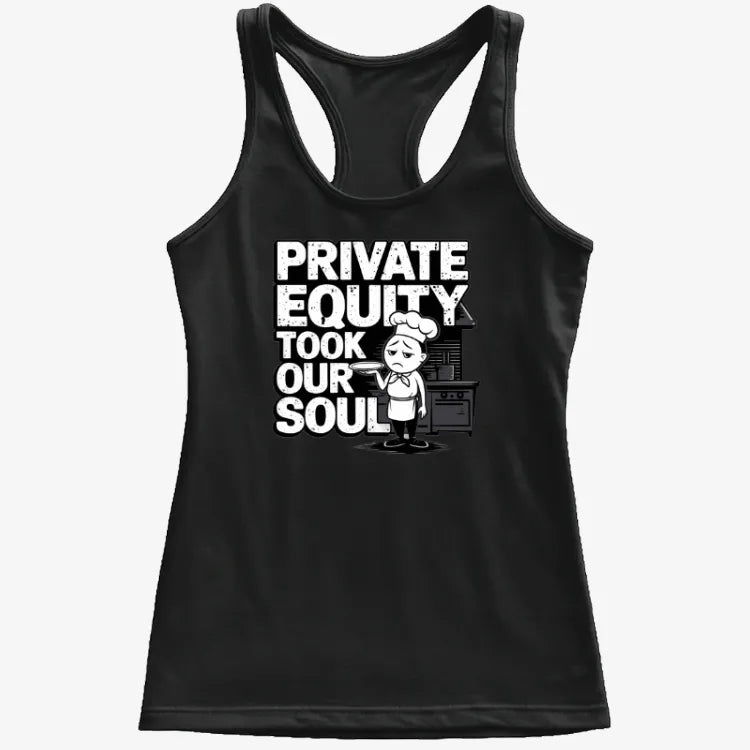 Private Equity Took Our Soul Tee