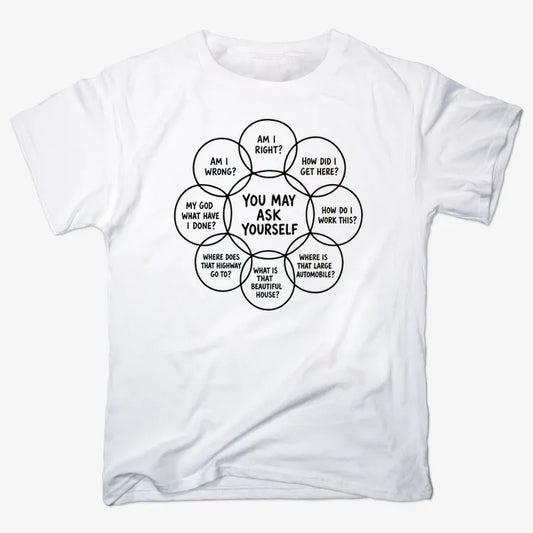 You May Ask Yourself-Men's T-Shirt-White