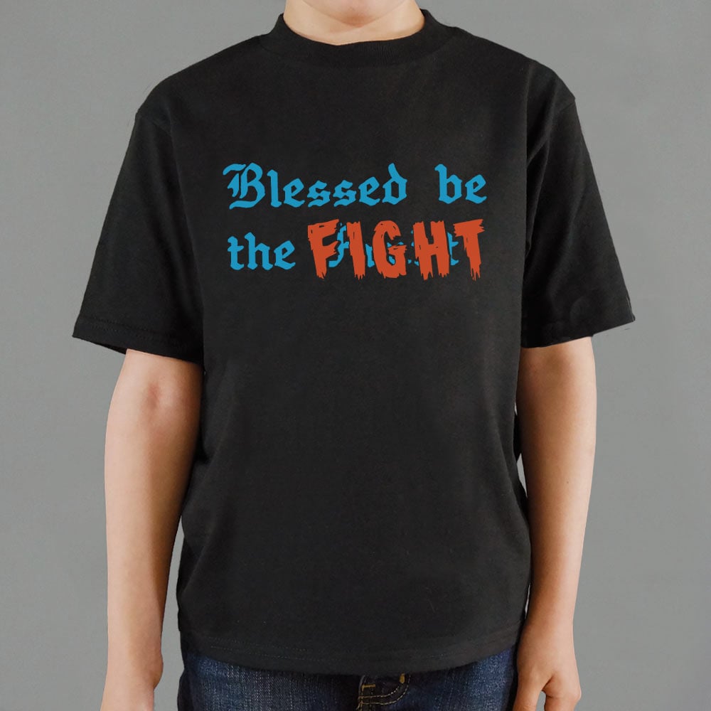 Blessed Be The Fight