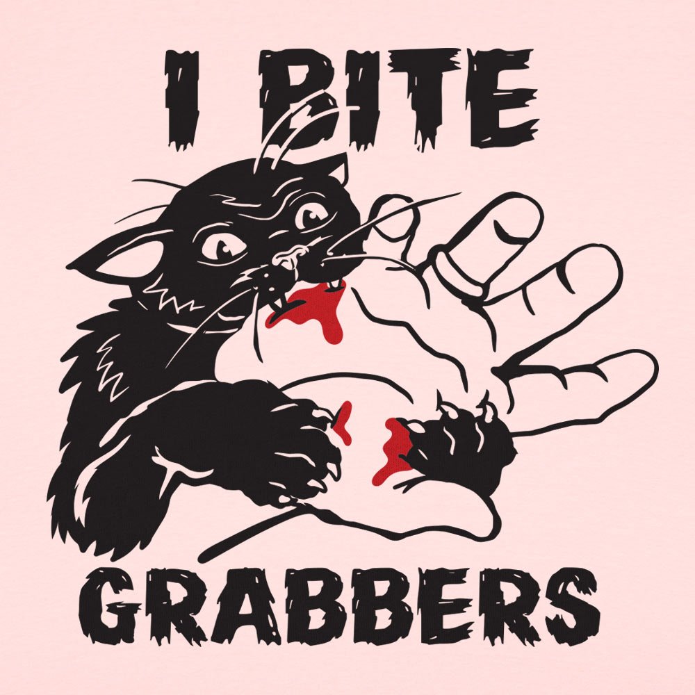 I Bite Pussy Grabbers - 6DollarShirts