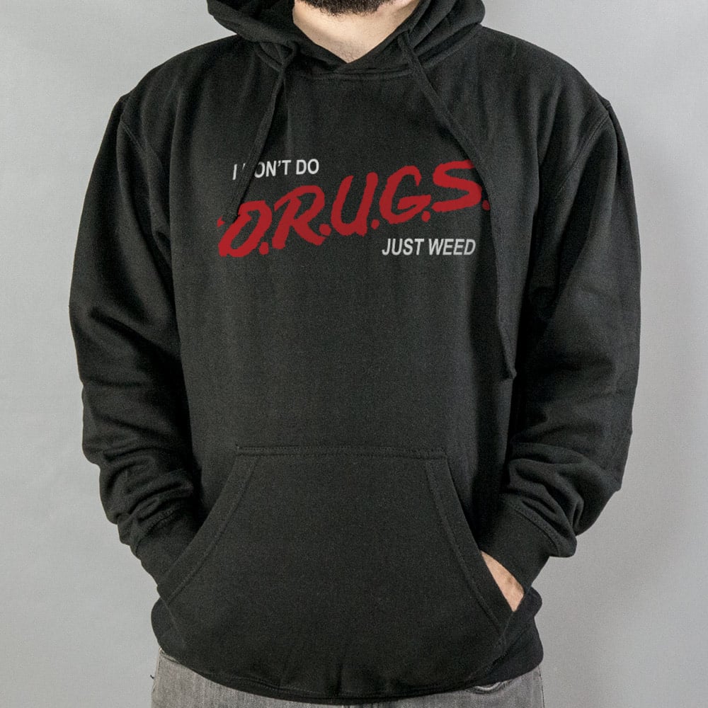 I Don't Do Drugs Just Weed - 6DollarShirts
