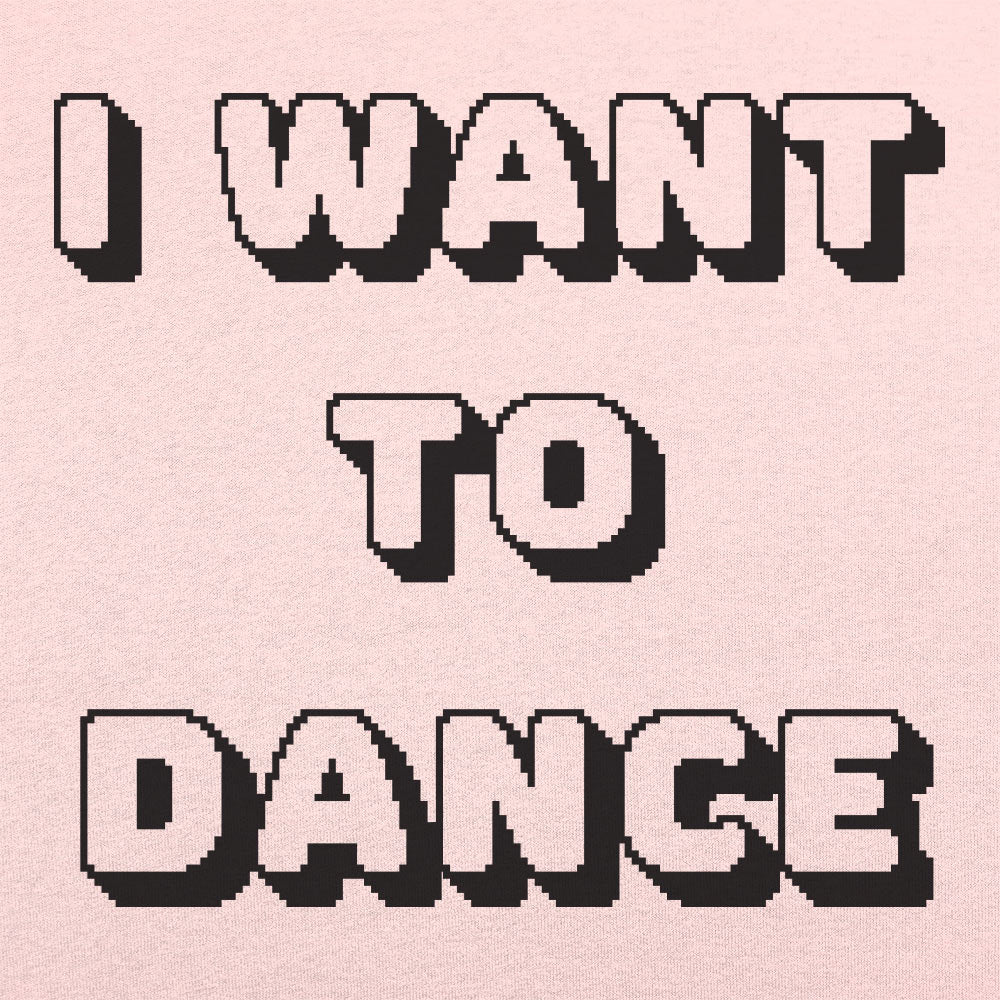 I Want To Dance Wo