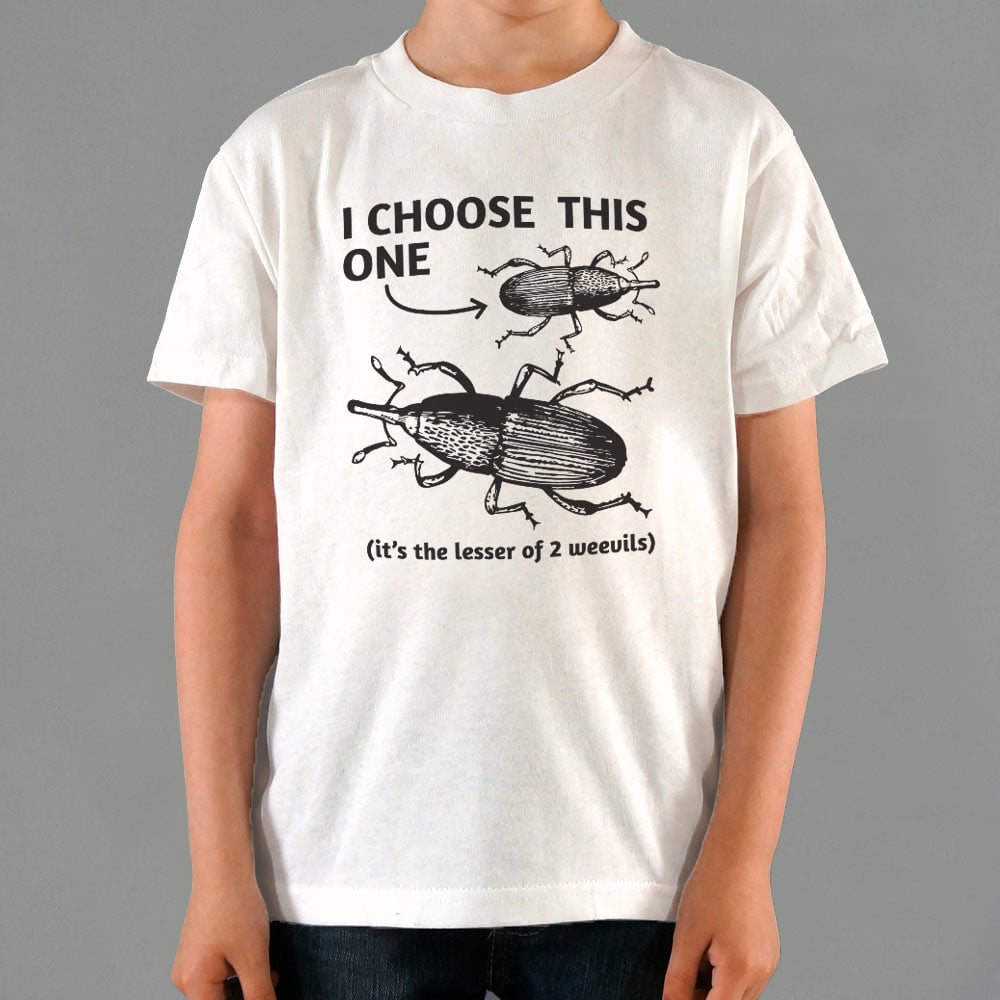 Lesser of 2 Weevils - 6DollarShirts