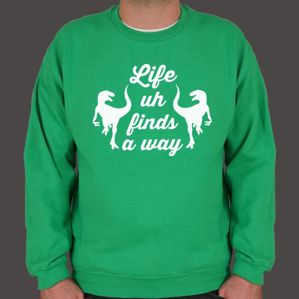 Life Uh Finds A Way - 6DollarShirts