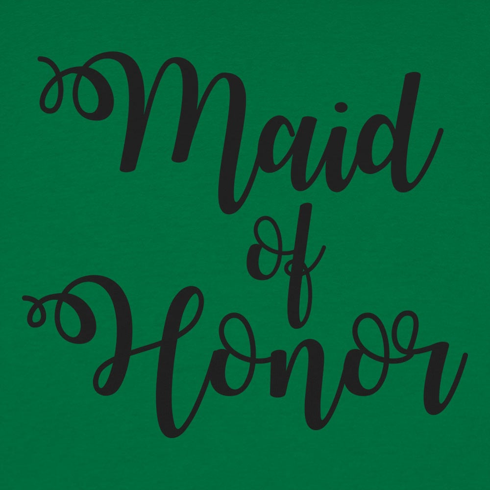 Maid Of Honor - 6DollarShirts