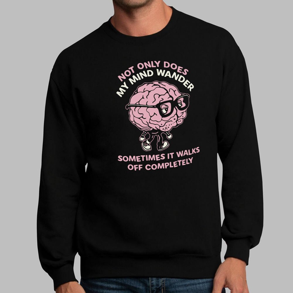 My Mind Wanders - 6DollarShirts