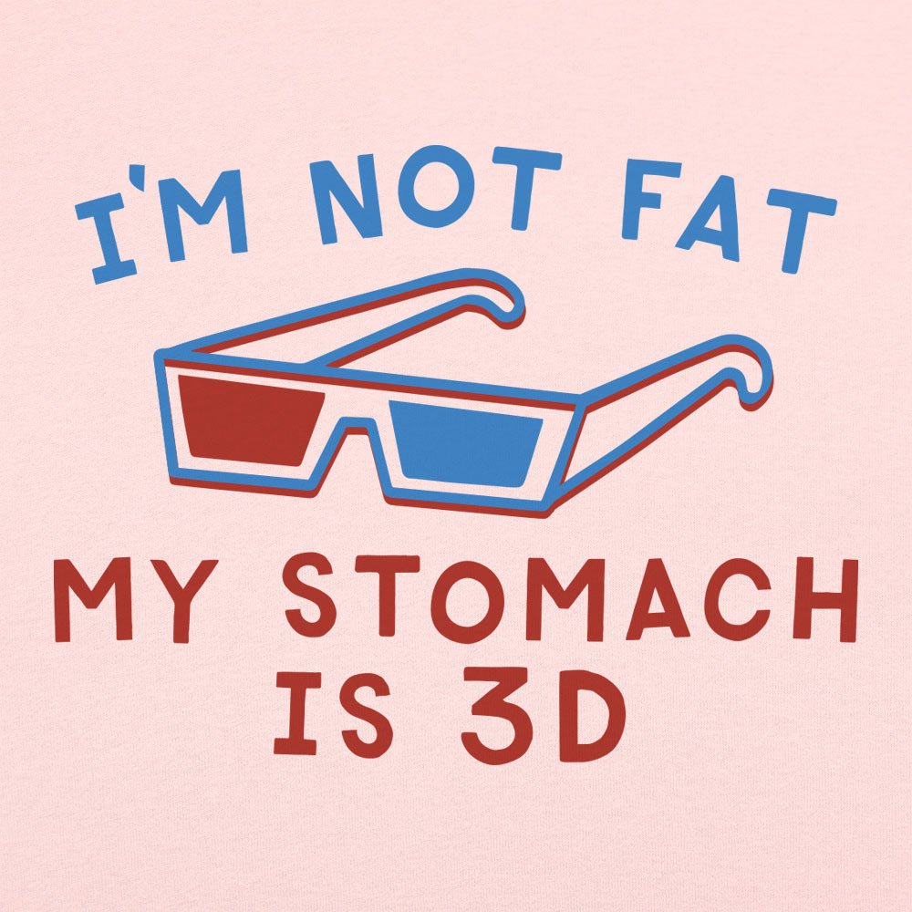 My Stomach is 3D - 6DollarShirts