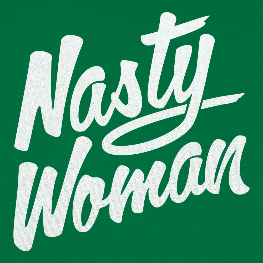 Nasty Woman - 6DollarShirts