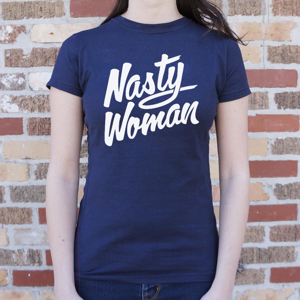 Nasty Woman - 6DollarShirts