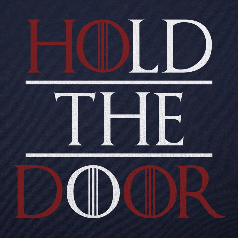 Hold The Door - 6DollarShirts