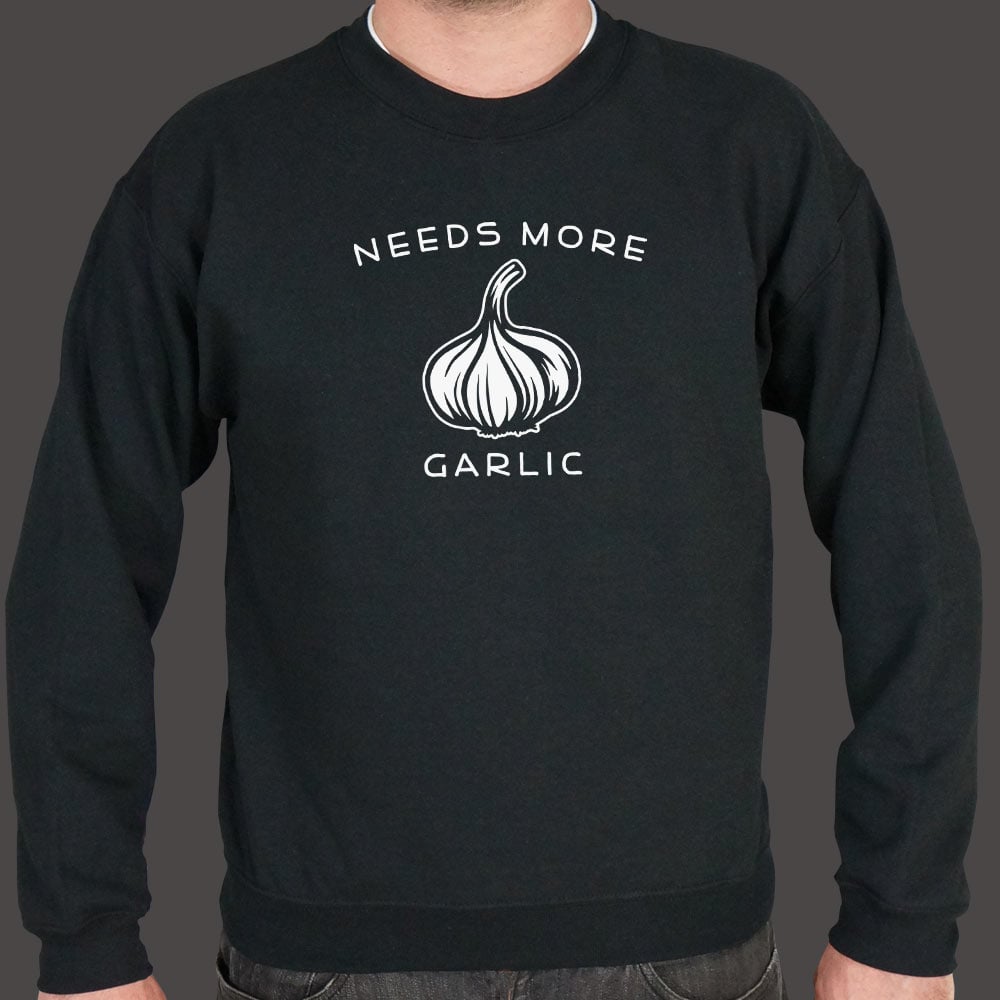 Needs More Garlic - 6DollarShirts
