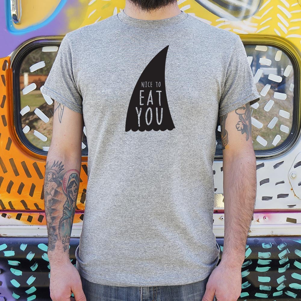 Nice To Eat You - 6DollarShirts
