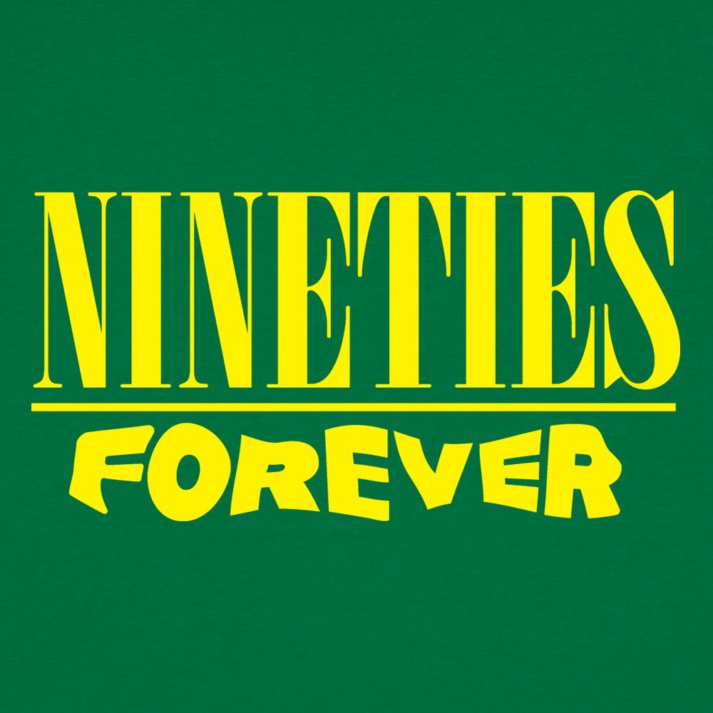 Nineties Forever - 6DollarShirts