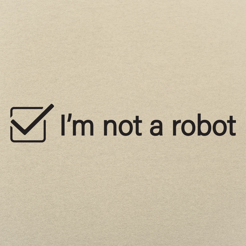 I'm Not A Robot – 6DollarShirts