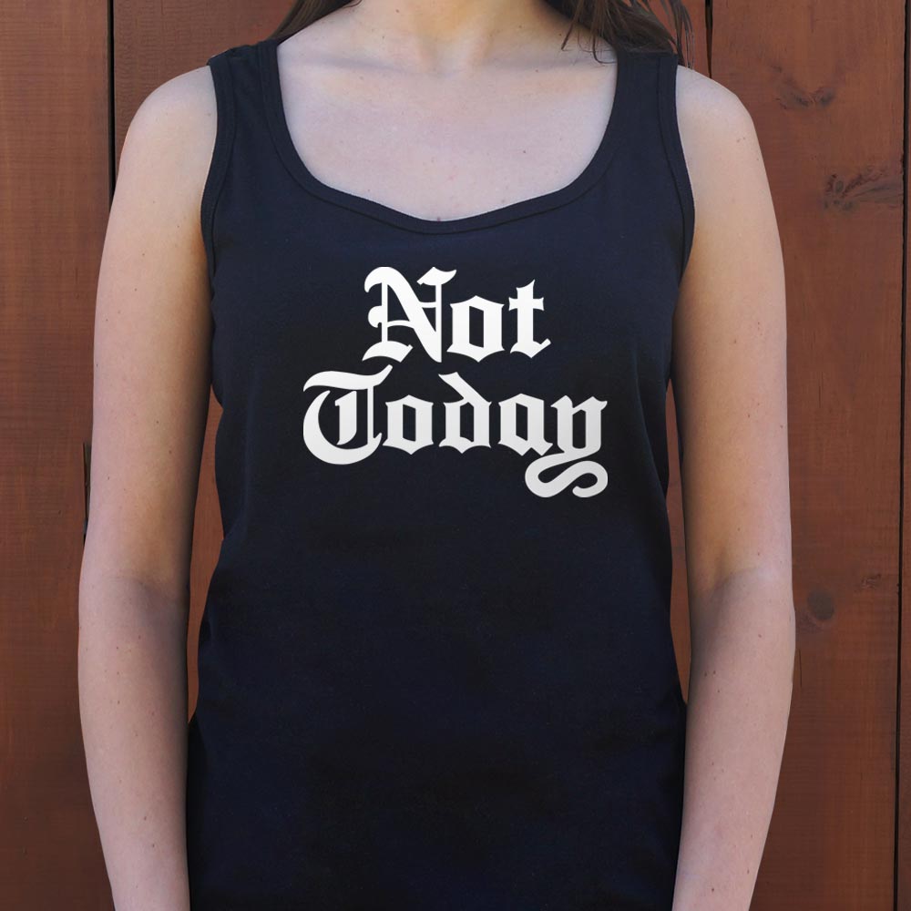 Not Today - 6DollarShirts