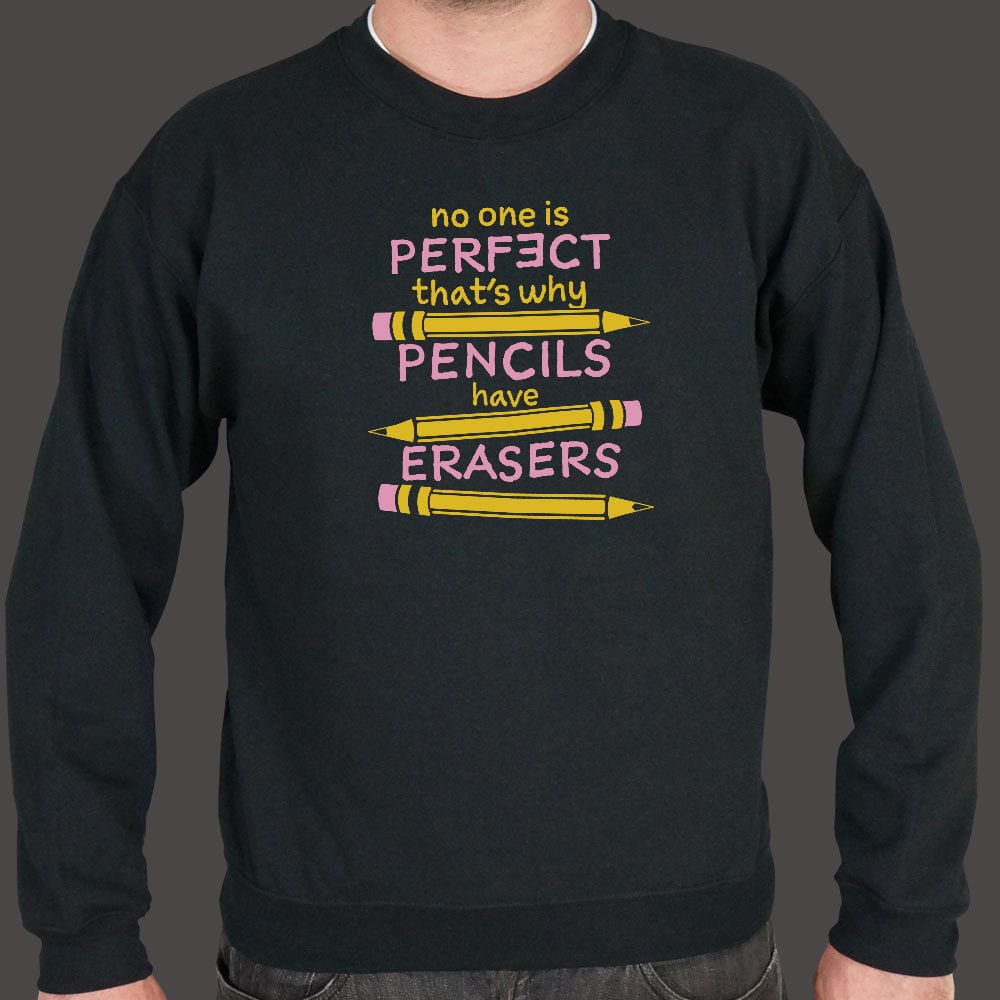 Pencils Have Erasers - 6DollarShirts