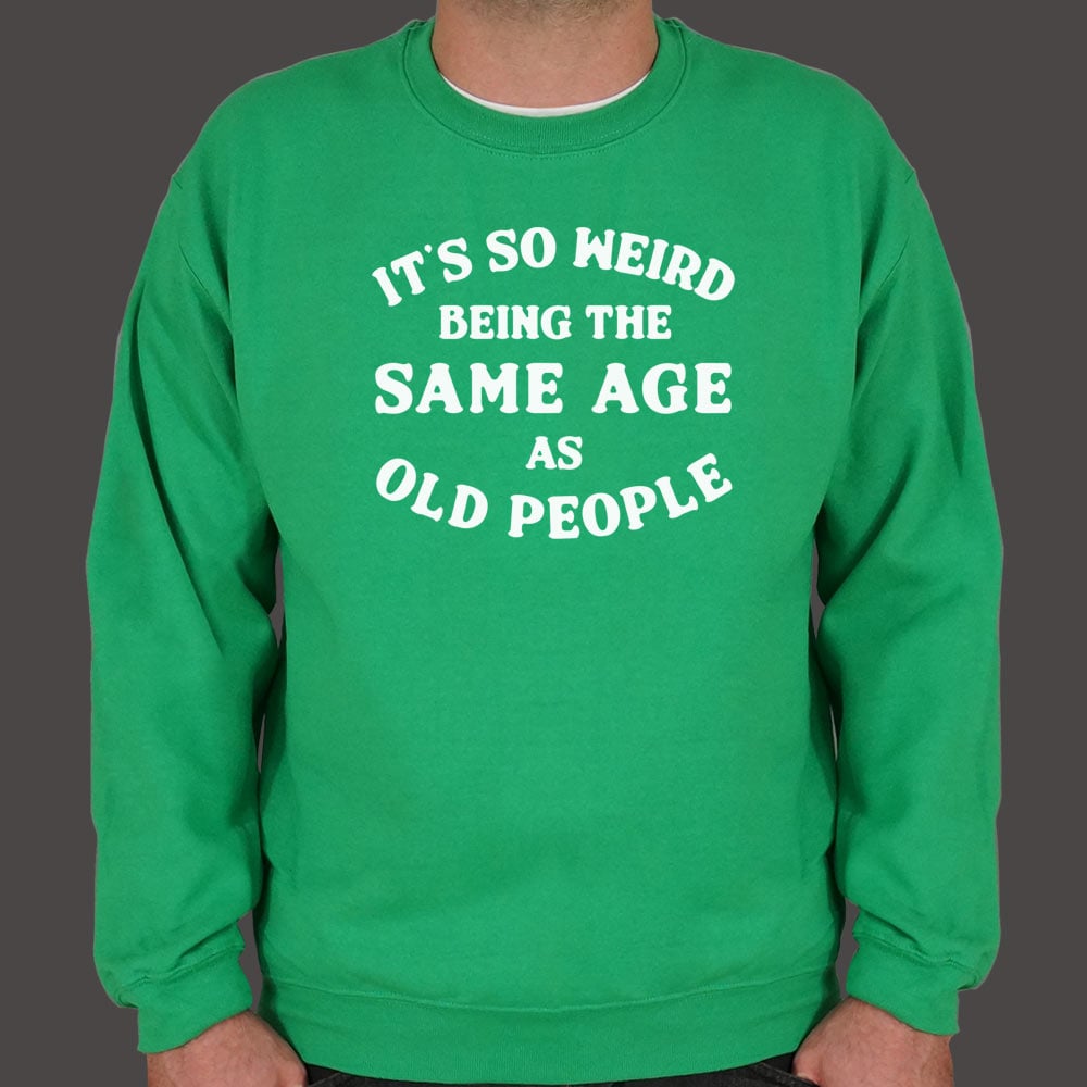 Same Age As Old People - 6DollarShirts