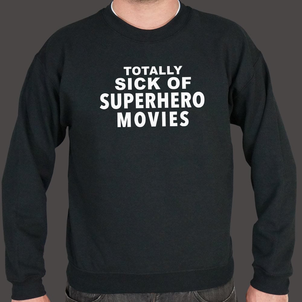 Sick of Superhero Movies