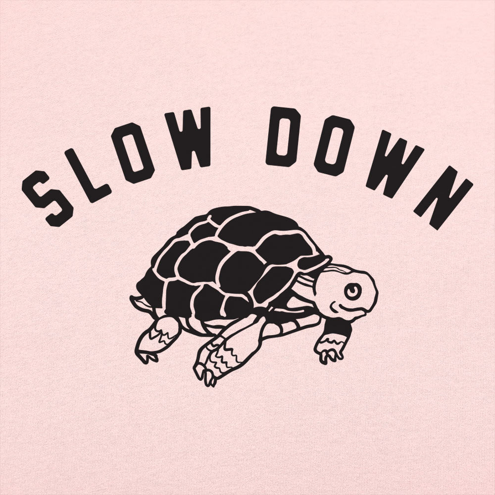 Slow Down - 6DollarShirts