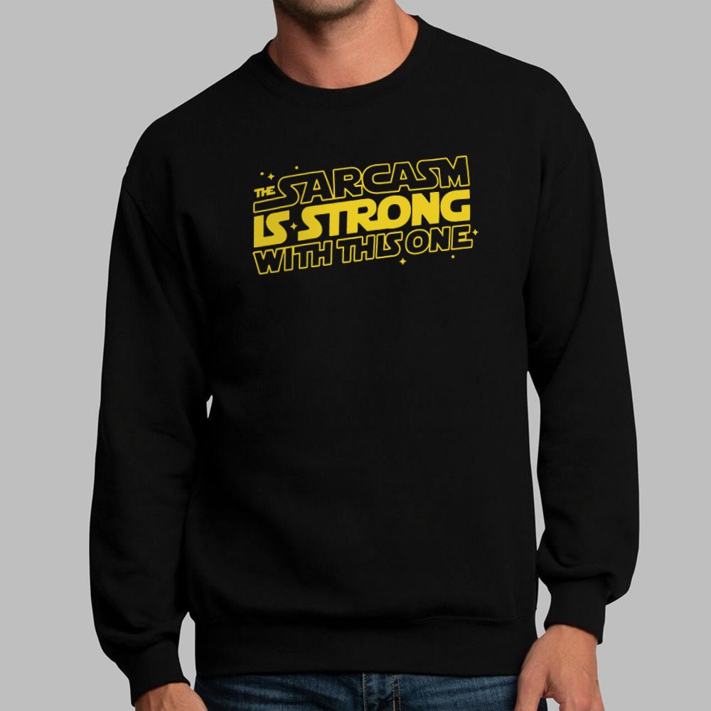 Strong Sarcasm - 6DollarShirts