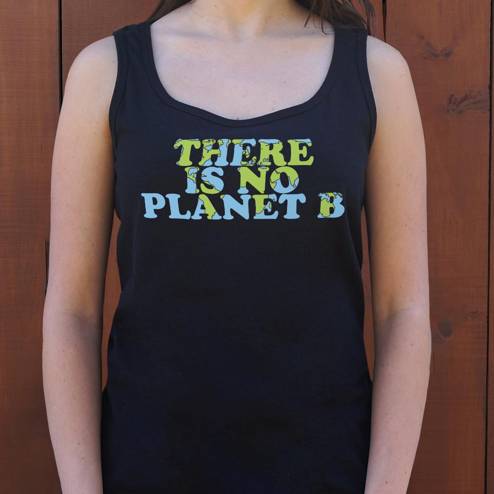There Is No Planet B - 6DollarShirts