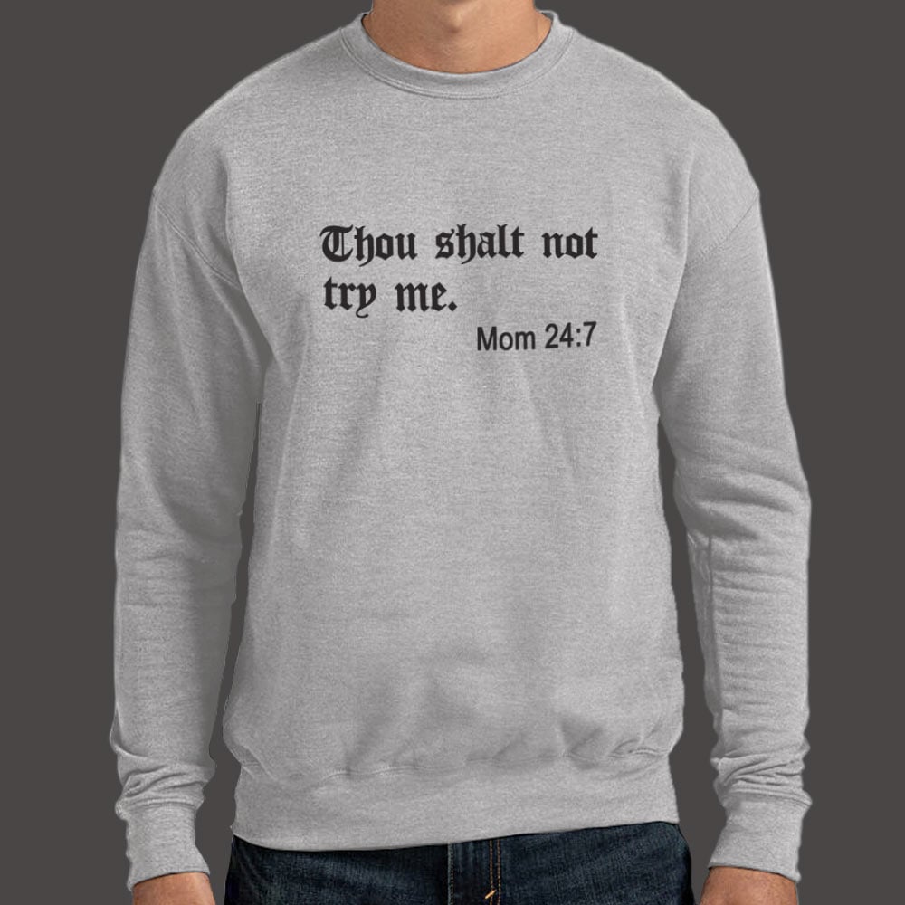 Thou Shalt Not Try Me - 6DollarShirts