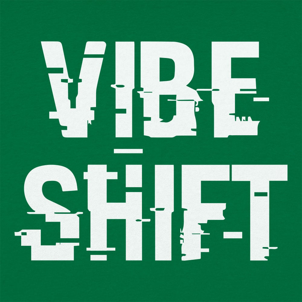 Vibe Shift - 6DollarShirts