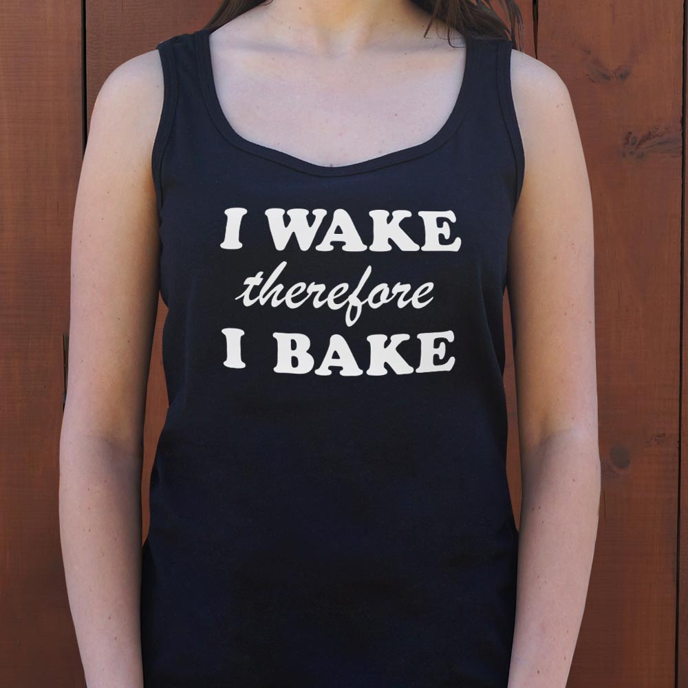 I Wake Therefore I Bake - 6DollarShirts