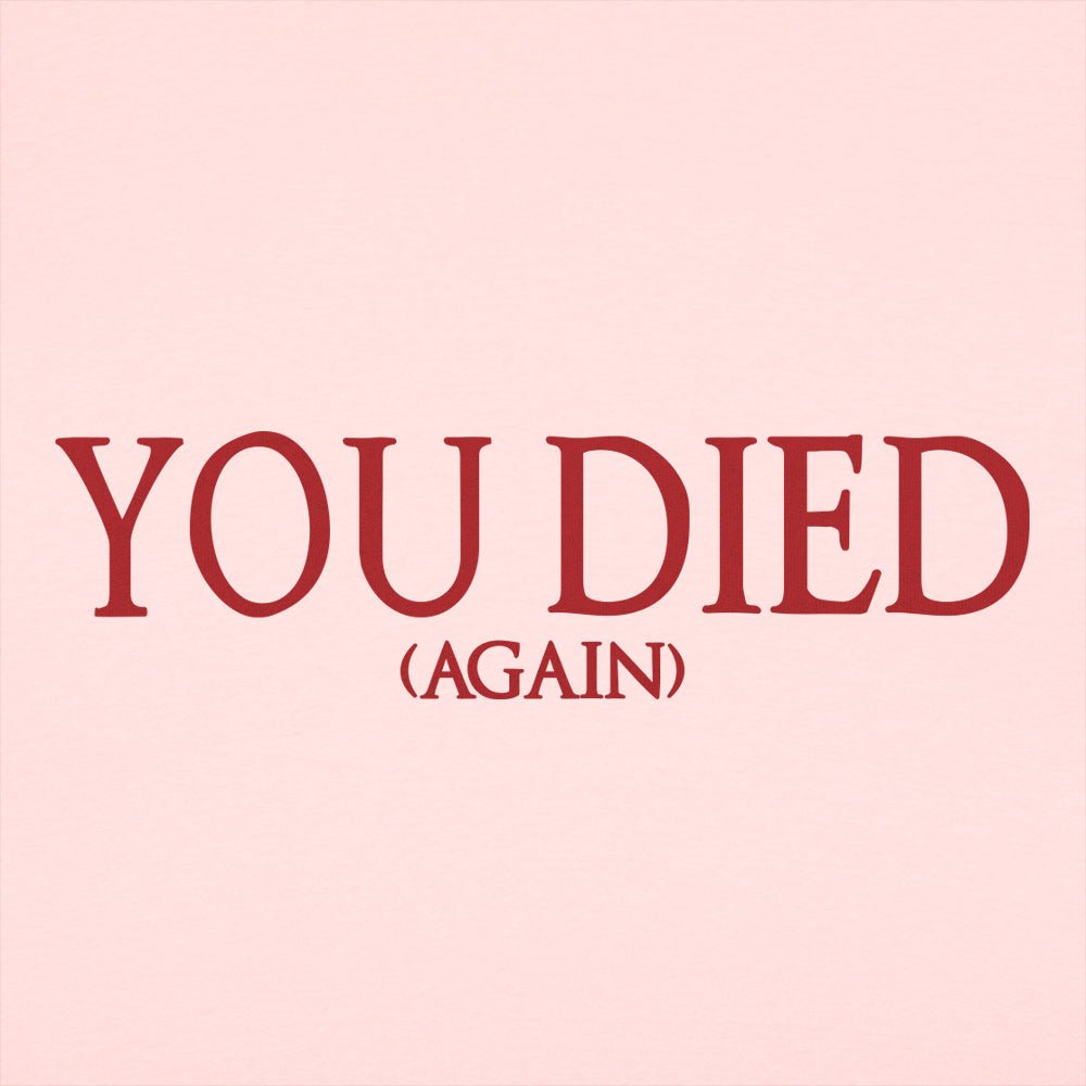 You Died (Again) - 6DollarShirts