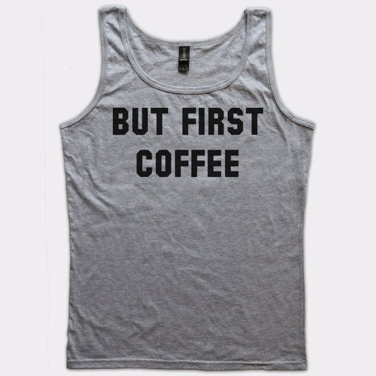 But First Coffee