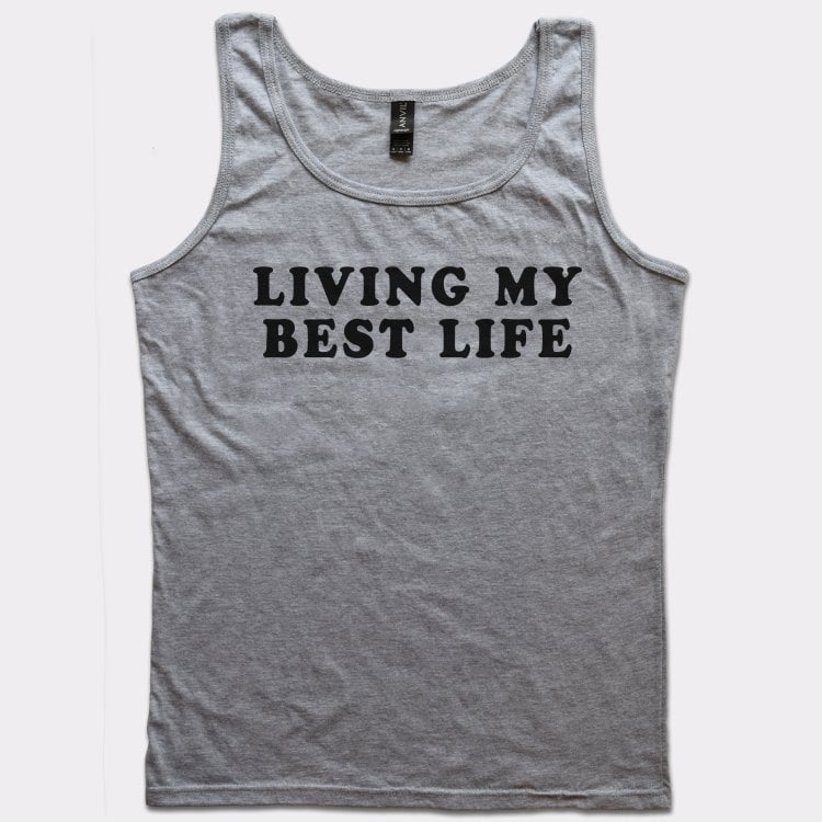 Living My Best Life - 6DollarShirts