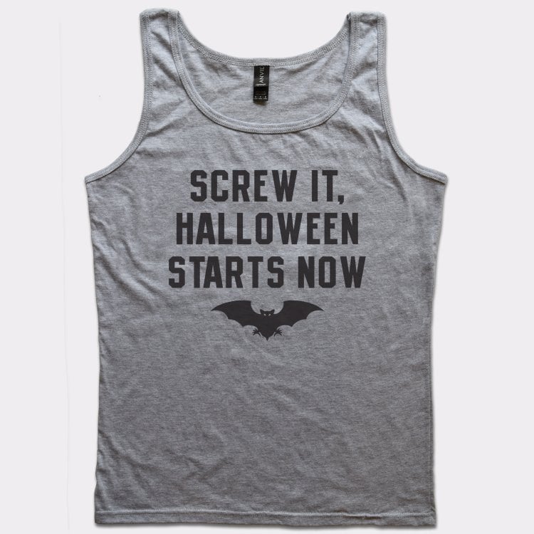 Screw It Halloween Starts Now - 6DollarShirts