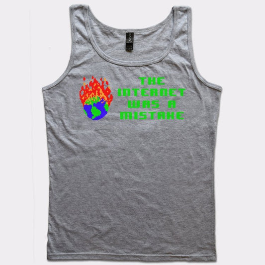 The Internet Was A Mistake - 6DollarShirts