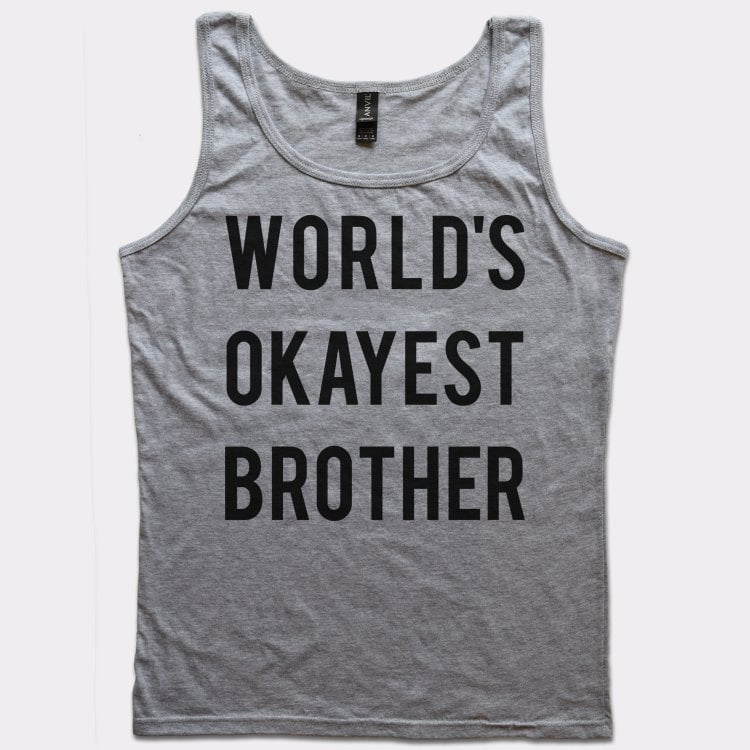World's Okayest Brother - 6DollarShirts