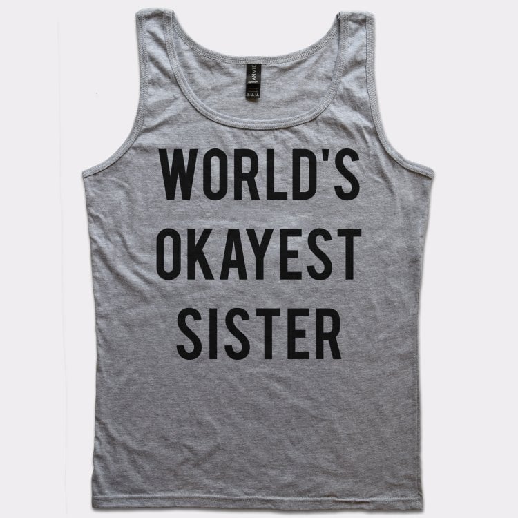 World's Okayest Sister - 6DollarShirts