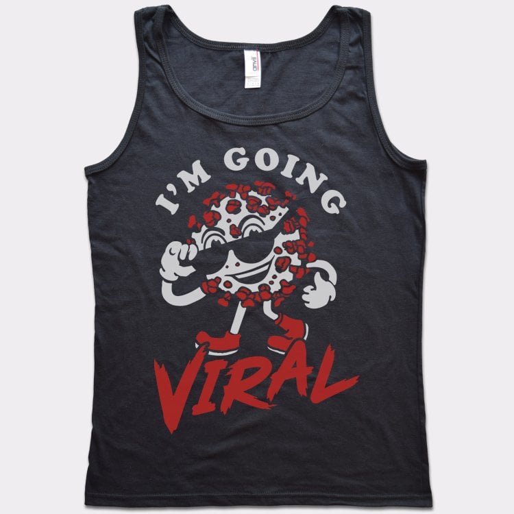 I'm Going Viral - 6DollarShirts