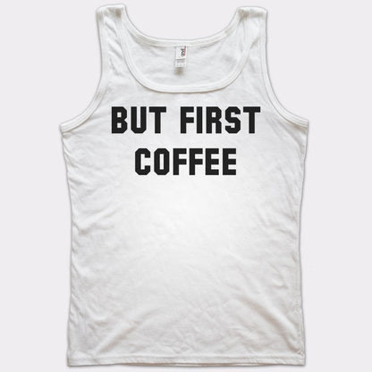 But First Coffee Funny Caffeine Quote