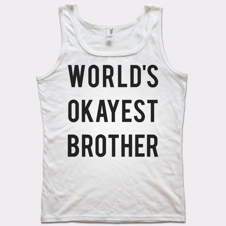 World's Okayest Brother - 6DollarShirts