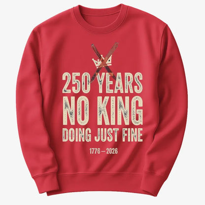 250 Years No King Doing Just Fine-Sweater-Red