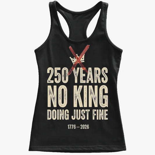 250 Years No King Doing Just Fine-Women's Tank Top-Midnight