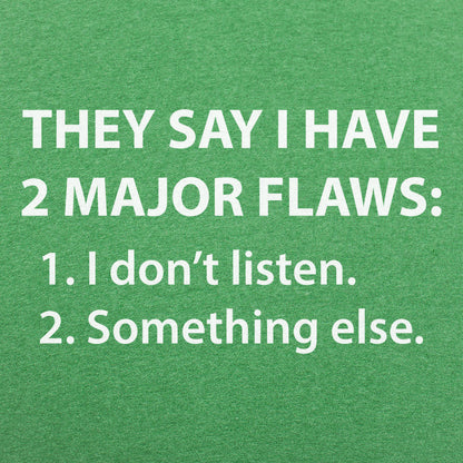 They Say I Have 2 Major Flaws I Don't Listen