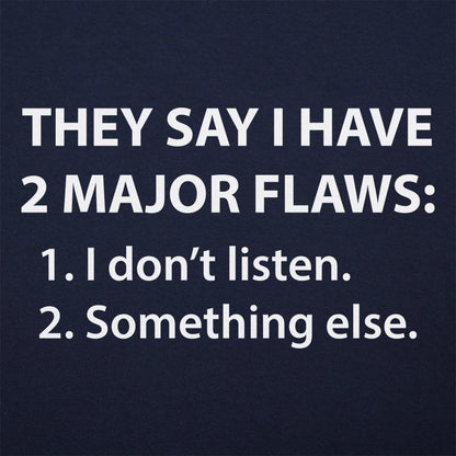 They Say I Have 2 Major Flaws I Don't Listen