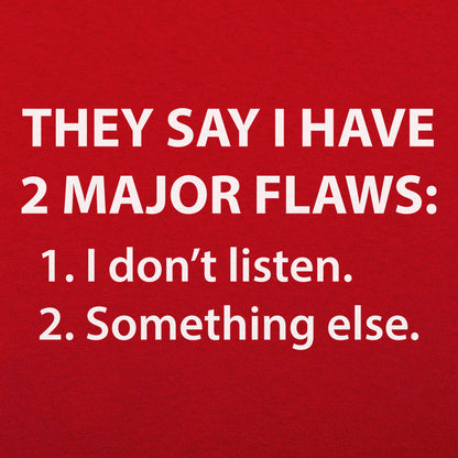 They Say I Have 2 Major Flaws I Don't Listen