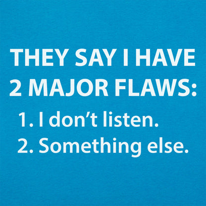 They Say I Have 2 Major Flaws I Don't Listen