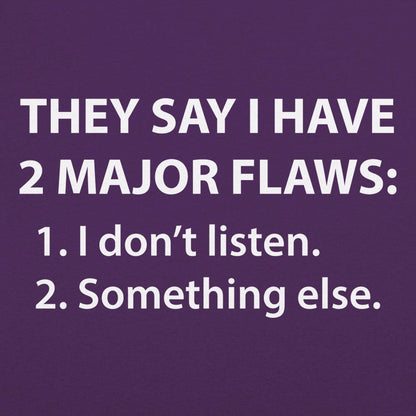 They Say I Have 2 Major Flaws I Don't Listen