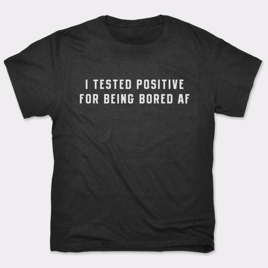 Tested Positive - 6DollarShirts